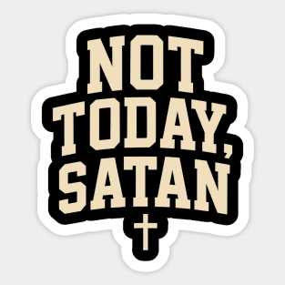 Not Today Satan Christian Gift Sticker